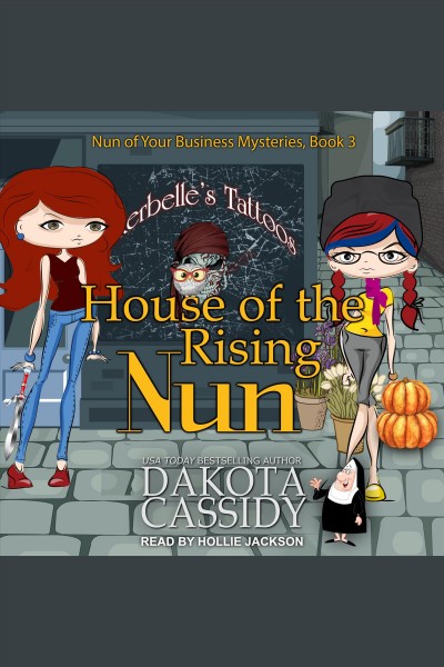 House of the rising nun [electronic resource] / Dakota Cassidy.