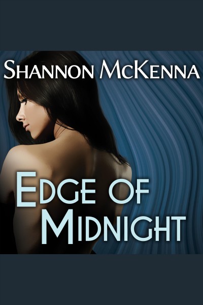 Edge of midnight [electronic resource] / Shannon McKenna.
