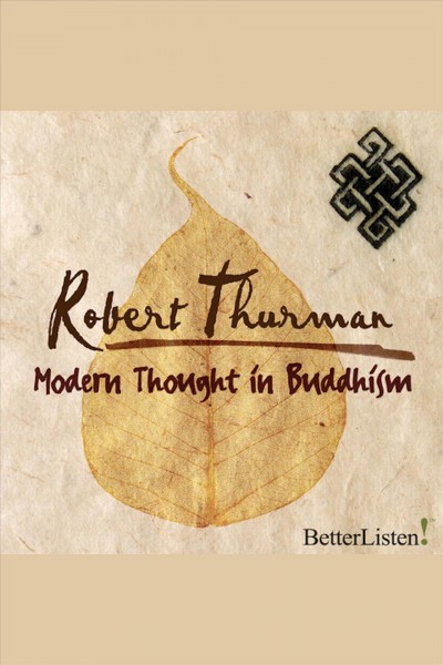 Modern thought in Buddhism [electronic resource] / Robert Thurman.
