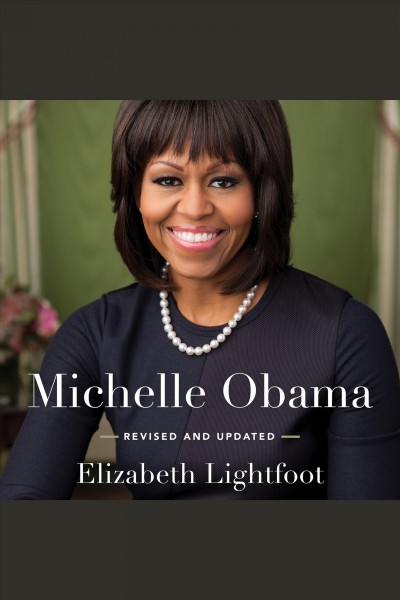 Michelle Obama : first lady of hope [electronic resource] / Elizabeth Lightfoot.