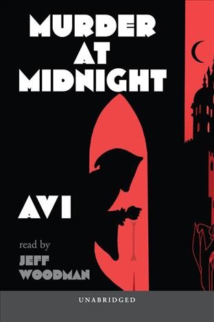 Murder at midnight [electronic resource] / Avi.