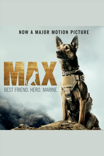 Max : best friend. hero. marine [electronic resource] / Boaz Yakin and Sheldon Lettich.