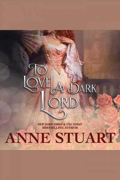 To love a dark lord [electronic resource] / Anne Stuart.