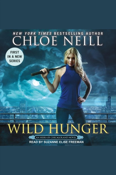 Wild hunger [electronic resource] / Chloe Neill.