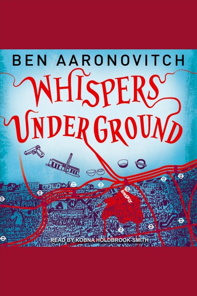 Whispers under ground [electronic resource] / Ben Aaronovitch.
