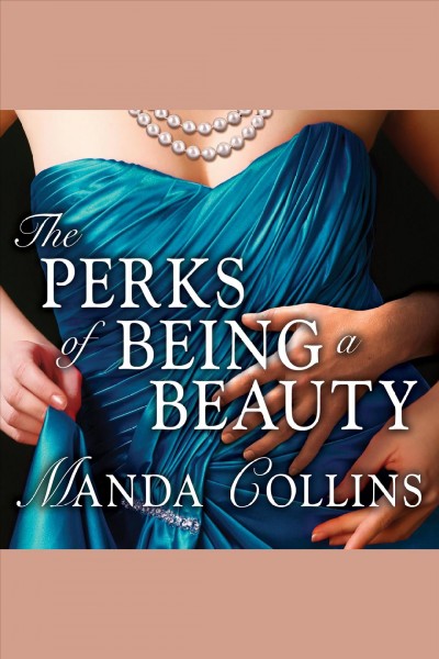 The perks of being a beauty : a novella [electronic resource] / Manda Collins.