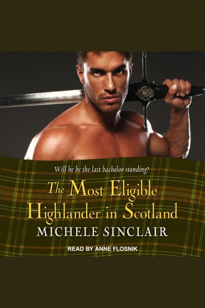 The most eligible Highlander in Scotland [electronic resource] / Michele Sinclair.