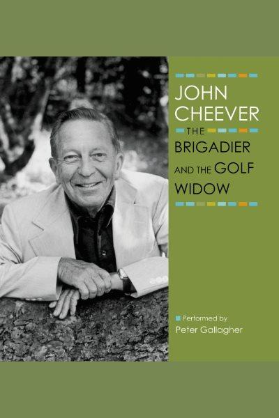 The brigadier and the golf widow [electronic resource].