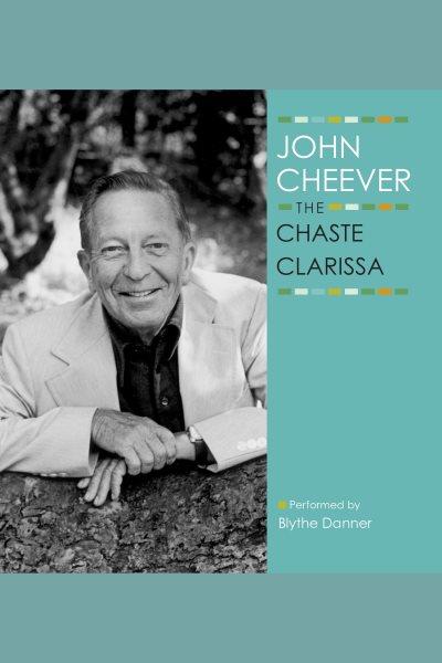 Chaste Clarissa [electronic resource] / John Cheever.