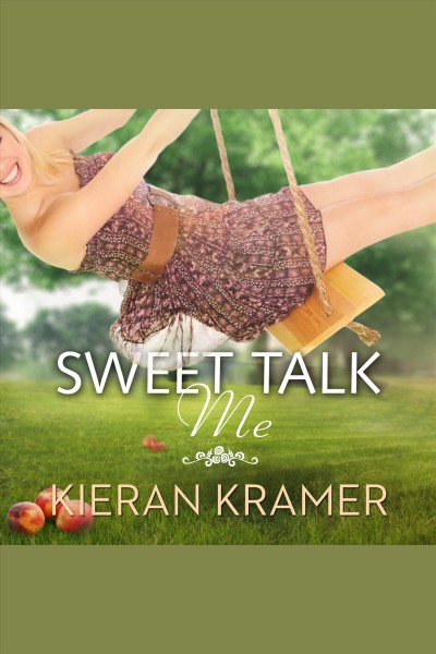 Sweet talk me [electronic resource] / Kieran Kramer.
