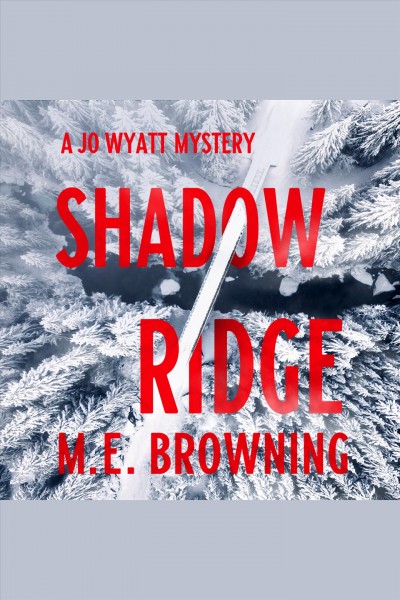 Shadow Ridge [electronic resource] / M. E. Browning.