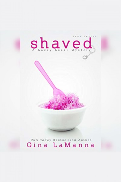 Shaved [electronic resource] / Gina LaManna.
