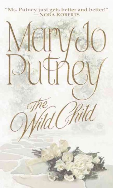 The wild child / Mary Jo Putney.