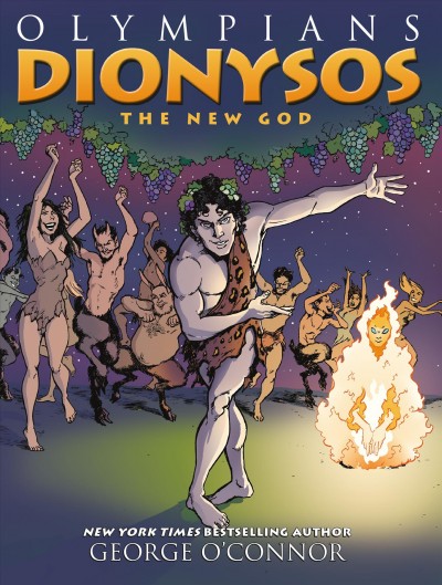 Olympians. 12, Dionysus : the new god / George O'Connor.