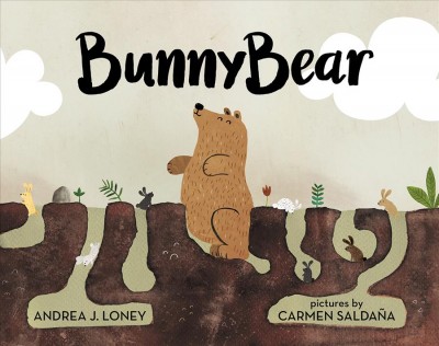 Bunnybear / Andrea J. Loney ; pictures by Carmen Saldaña.