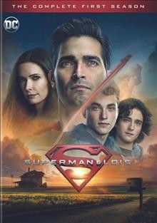 Superman & Lois. The complete first season / developed by Greg Berlanti & Todd Helbing ; executive producers, Greg Berlanti, Todd Helbing, Sarah Schechter, Geoff Johns.