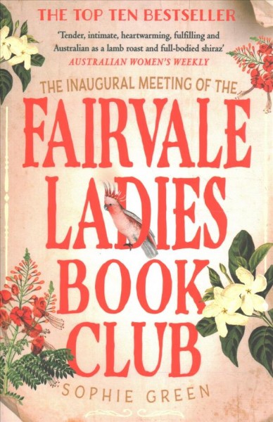 The inaugural meeting of the Fairvale Ladies Book Club / Sophie Green.