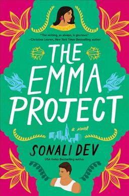The Emma Project : a novel / Sonali Dev.