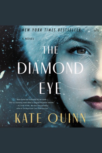 The diamond eye [electronic resource] : A novel. Kate Quinn.