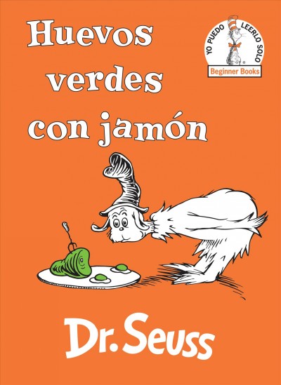 Huevos verdes con jamon / Dr. Seuss ; traduccion de A©Ưda E. Marcuse.