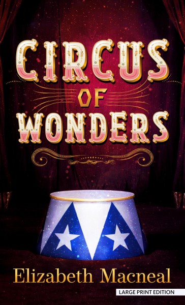 Circus of wonders : a novel / Elizabeth Macneal.