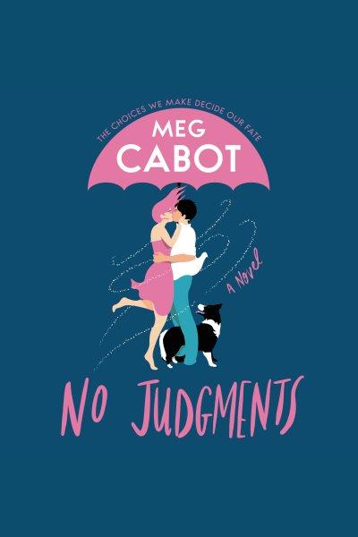 No judgments : a novel [electronic resource] / Meg Cabot.
