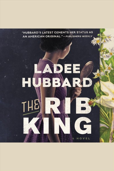 The rib king : a novel [electronic resource] / Ladee Hubbard.