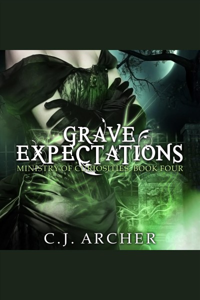 Grave expectations [electronic resource] / C.J. Archer.