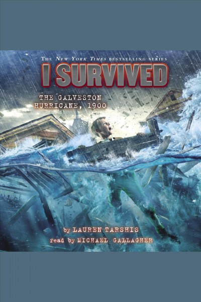 I Survived the Galveston Hurricane, 1900 [electronic resource] / Lauren Tarshis.