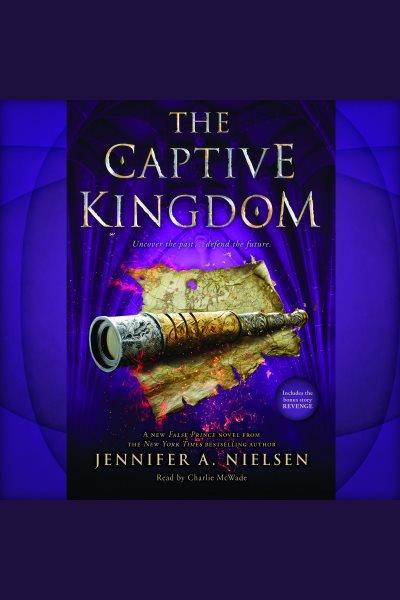The captive kingdom [electronic resource] / Jennifer A. Nielsen.