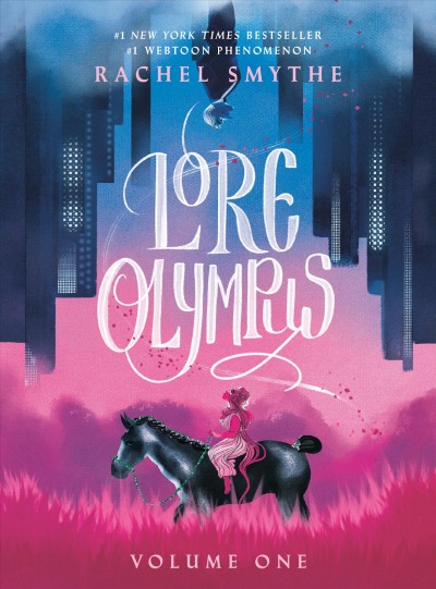 Lore Olympus. Volume one / Rachel Smythe.