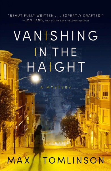 Vanishing in the Haight : a Colleen Hayes mystery [electronic resource] / Max Tomlinson.