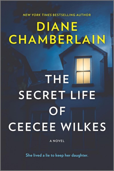 The secret life of CeeCee Wilkes [electronic resource] / Diane Chamberlain.