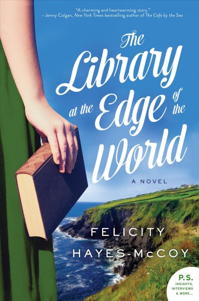 The library at the edge of the world : a novel [electronic resource] / Felicity Hayes-McCoy.