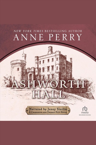 Ashworth Hall [electronic resource] / Anne Perry.