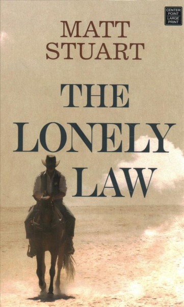 The lonely law / Matt Stuart.