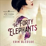 The Forty Elephants [sound recording] / Erin Bledsoe.