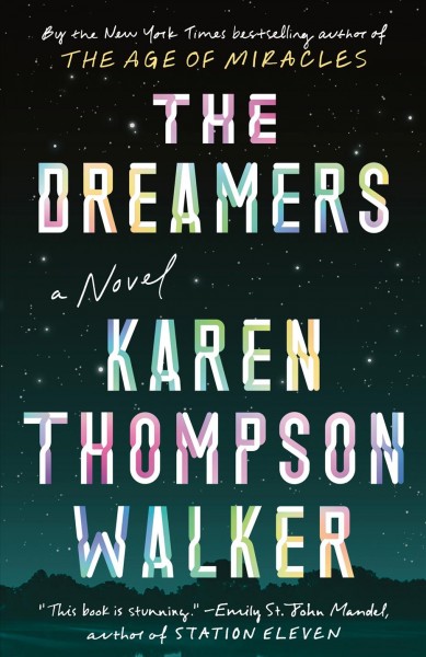 The dreamers : BOOK CLUB SET - 5 copies a novel / Karen Thompson Walker.