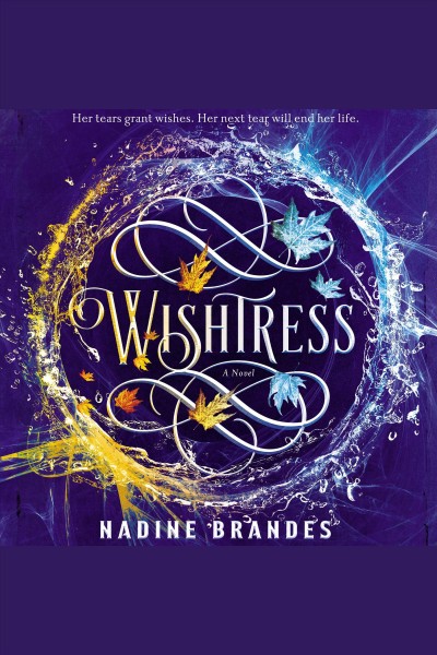 Wishtress [electronic resource] / Nadine Brandes.