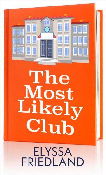 The most likely club / Elyssa Friedland.