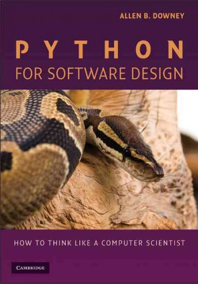 Python for software design : how to think like a computer scientist / Book{BK} Allen B. Downey.