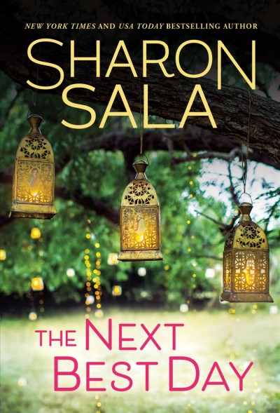 The next best day [electronic resource] / Sharon Sala.