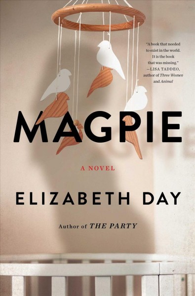 Magpie [electronic resource] / Elizabeth Day.