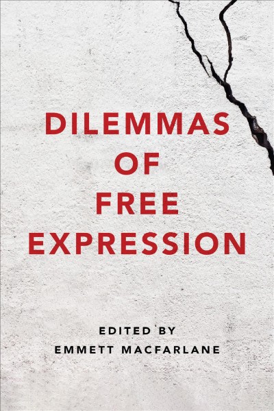 Dilemmas of Free Expression / ed. by Emmett Macfarlane.