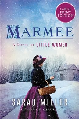 Marmee : a novel / Sarah Miller.