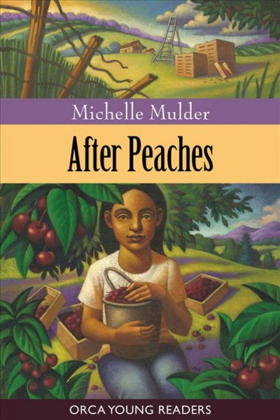 After peaches [electronic resource] / Michelle Mulder.