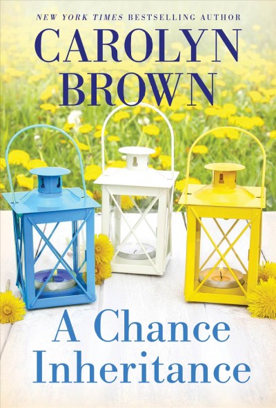 A chance inheritance [electronic resource] / Carolyn Brown.