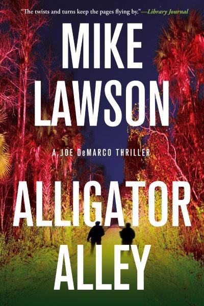 Alligator alley [electronic resource] / Mike Lawson.