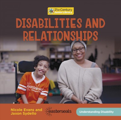 Disabilities and relationships / Nicole Evans and Jaxon Sydello.