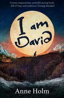 I am David / Anne Holm ; translated from the Danish by L. W. Kingsland.